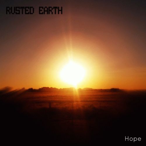 Rusted Earth : Hope